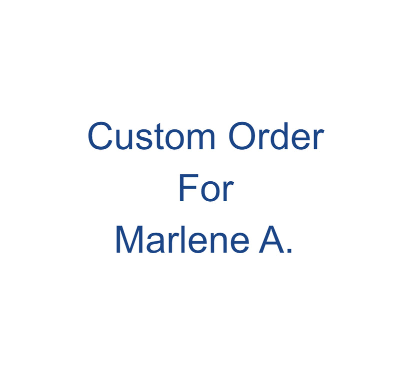 Special order for Marlene